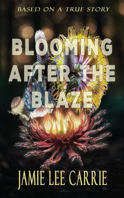 Blooming After the Blaze
