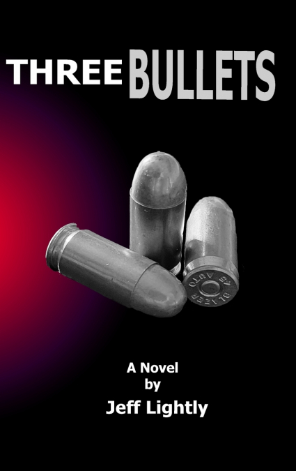 Three Bullets
