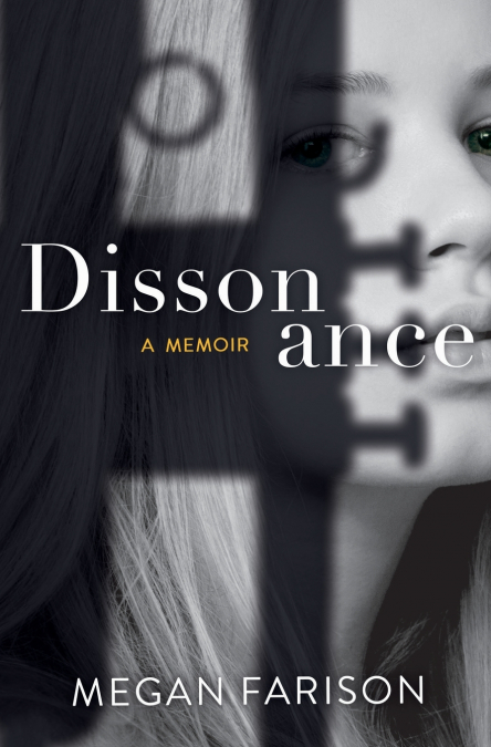 Dissonance, A Memoir