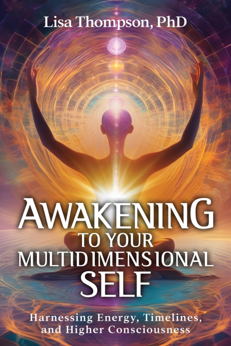 Awakening to Your Multidimensional Self