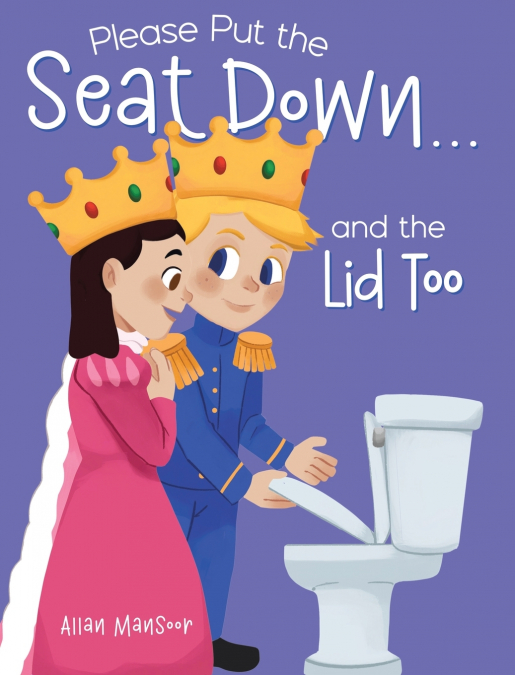 Please Put the Seat Down...and the Lid Too