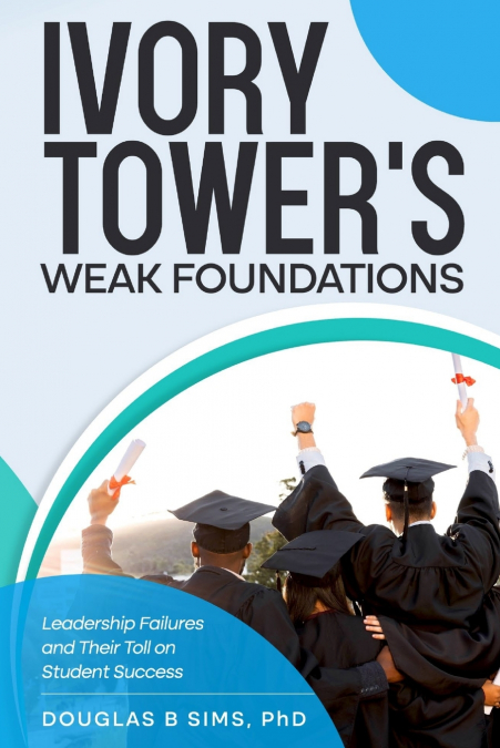 Ivory Tower’s  Weak Foundations