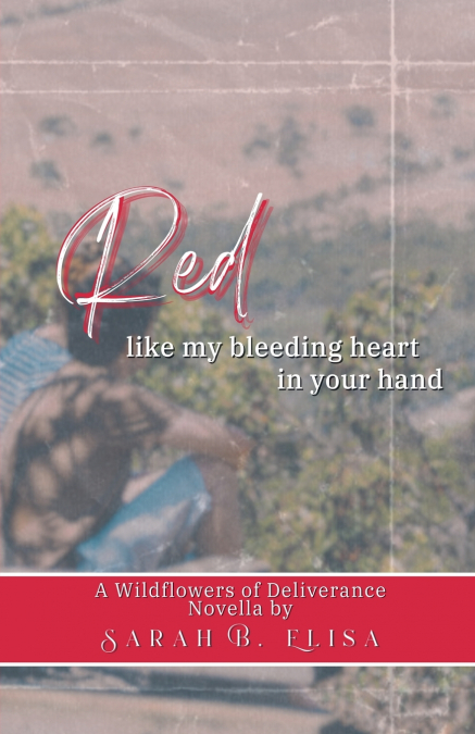 Red, Like My Bleeding Heart in Your Hand