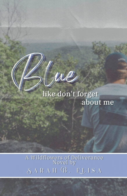 Blue, Like Don’t Forget About Me