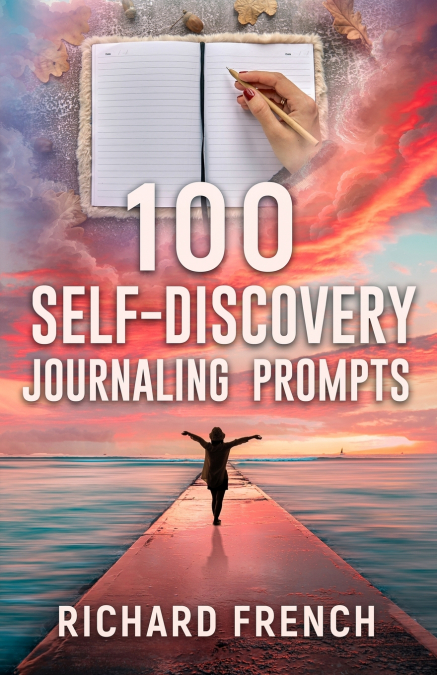 100 Self-Discovery Journaling prompts