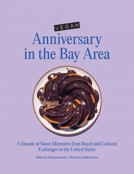 Vegan Anniversary in the Bay Area