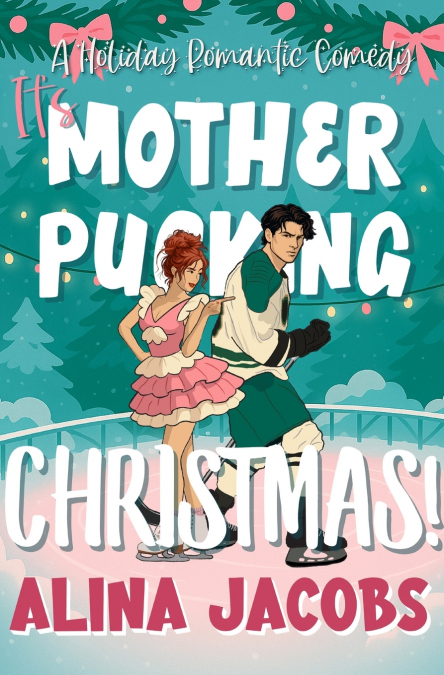 It’s Mother-Pucking Christmas!