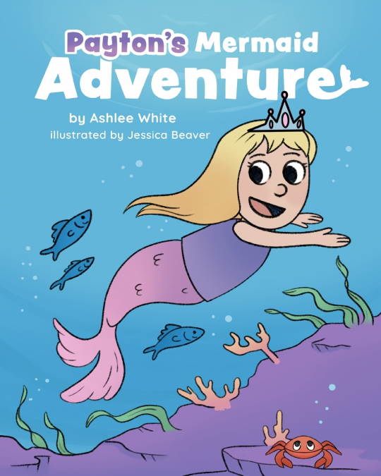 Payton’s Mermaid Adventure