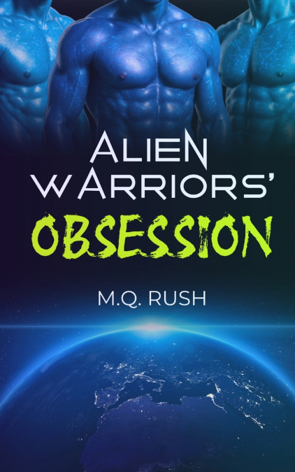 Alien Warriors’ Obsession