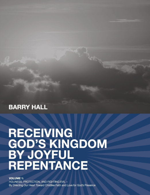 Receiving God’s Kingdom by Joyful Repentance