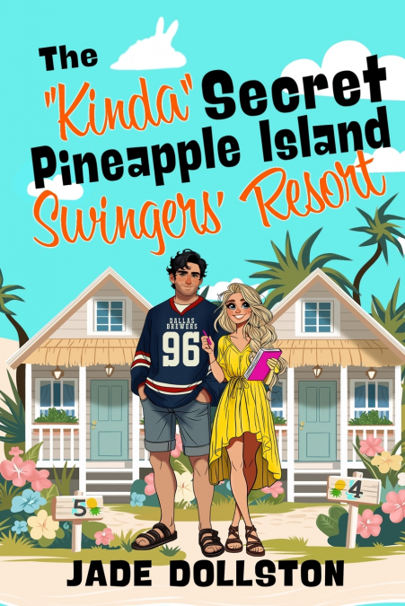 The 'Kinda' Secret Pineapple Island Swingers’ Resort