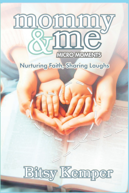 Mommy & Me Micro-Moments