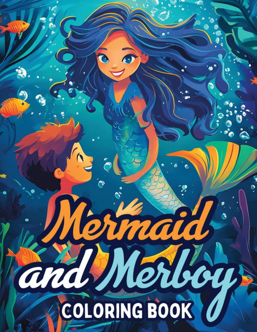Mermaid and Merboy Coloring Book