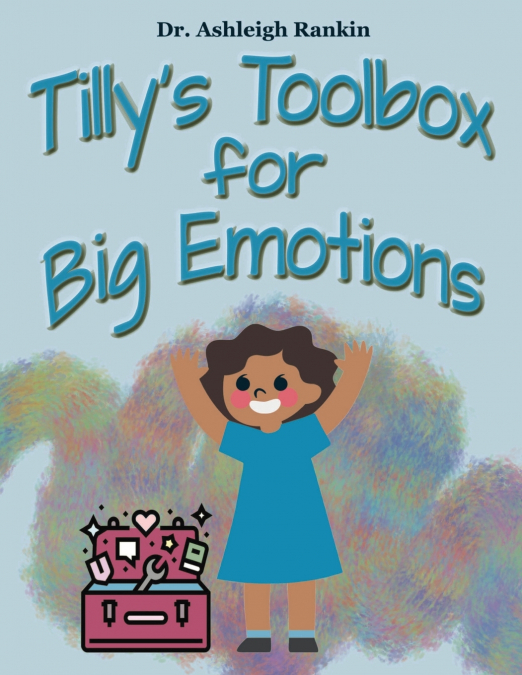 Tilly’s Toolbox for Big Emotions
