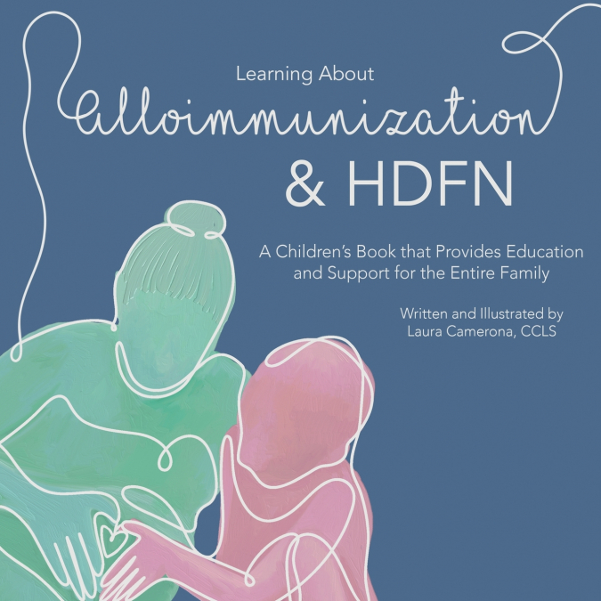 Learning About Alloimmunization and HDFN