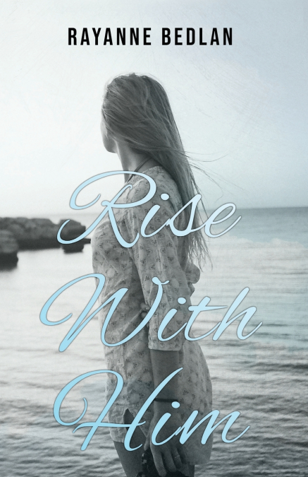 Rise With Him