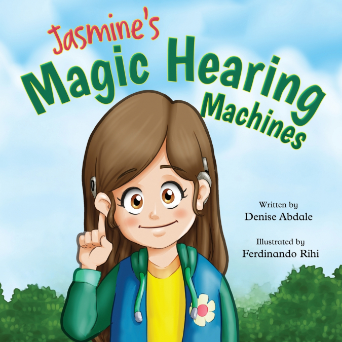 Jasmine’s Magic Hearing Machines