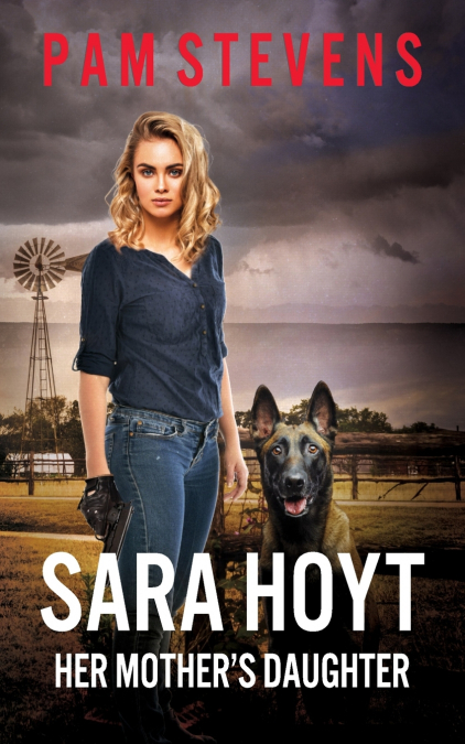 Sara Hoyt, Her Mother’s Daughter
