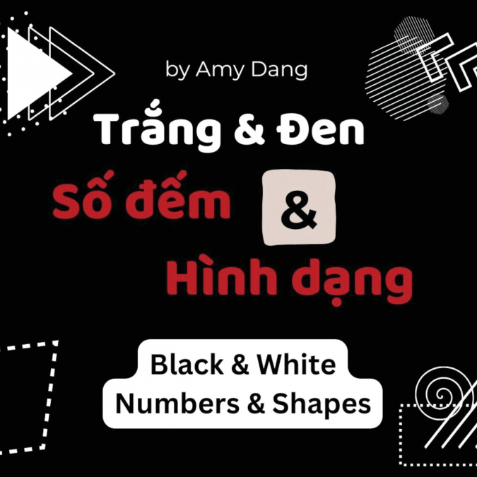 Trang & Den, Hinh Dang & So Dem | Black & White, Numbers & Shapes