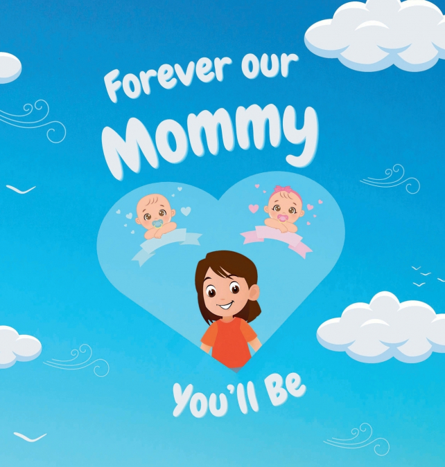 Forever our Mommy You’ll Be