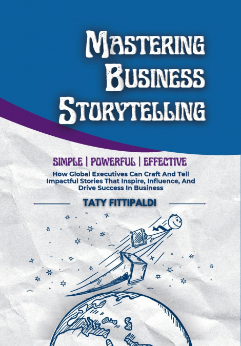 Mastering Business Storytelling