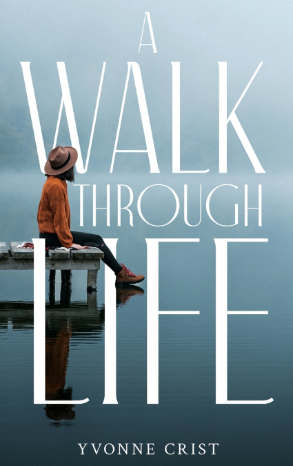 A Walk Through Life