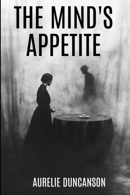 The Mind’s Appetite
