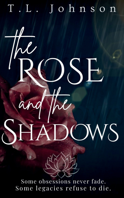 The Rose and the Shadows