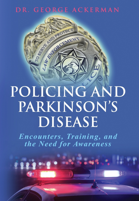 Policing and Parkinson’s Disease