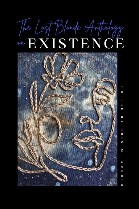 The Lost Blonde Anthology on Existence