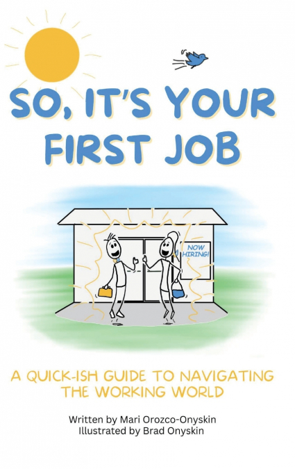 So, It’s Your First Job