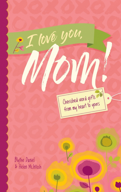 I Love You, Mom!