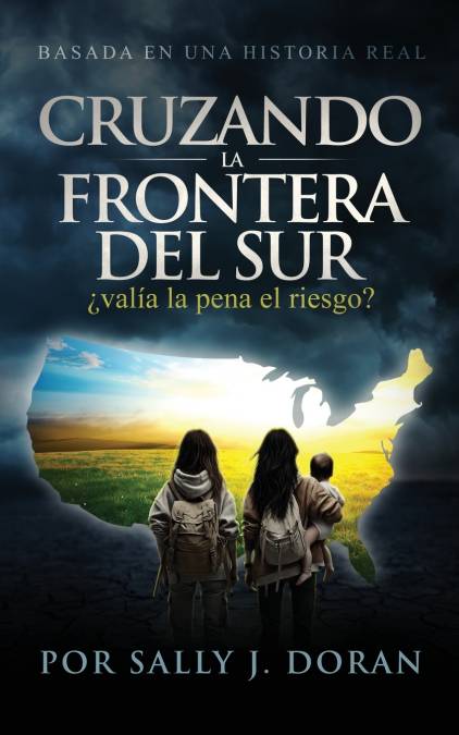 CRUZANDO LA FRONTERA DEL SUR