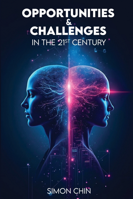 Opportunities & Challenges in the 21st Century