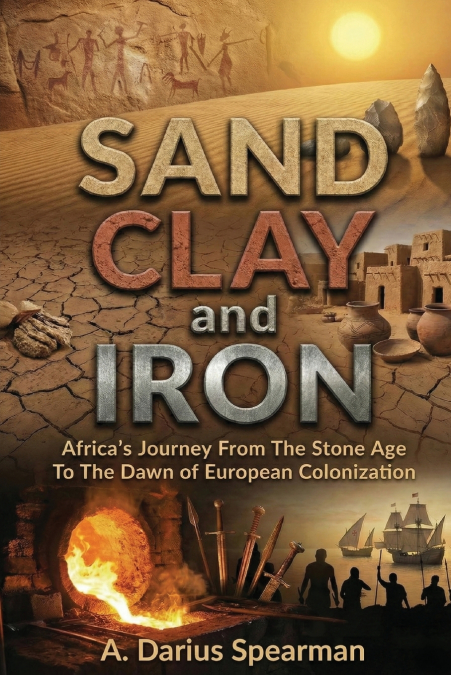 Sand, Clay, and Iron