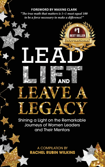 Lead, Lift, and Leave a Legacy