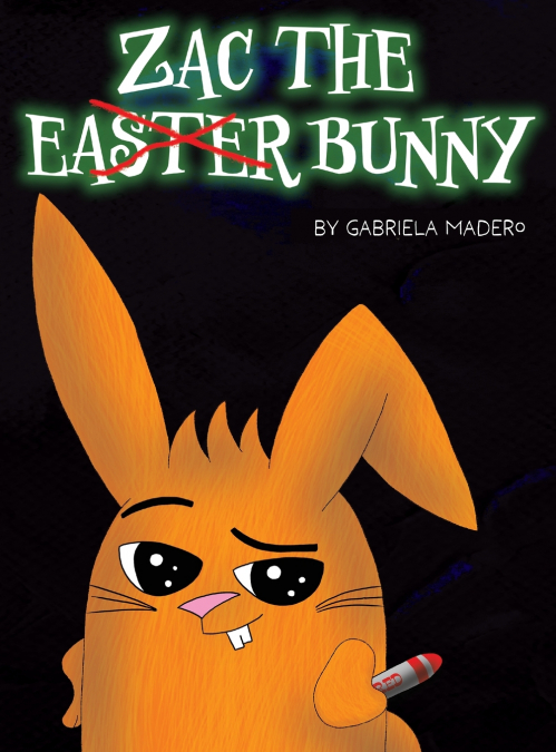 Zac  the (not) Easter Bunny