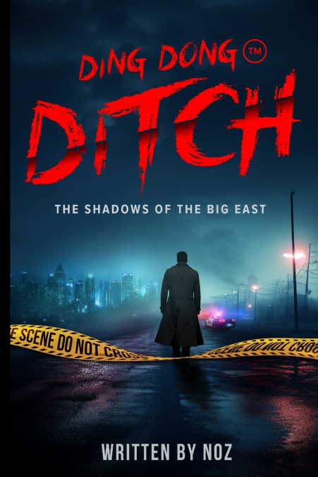 Ding Dong Ditch The Shadows of Big East, A Detective Mystery and Crime Thriller