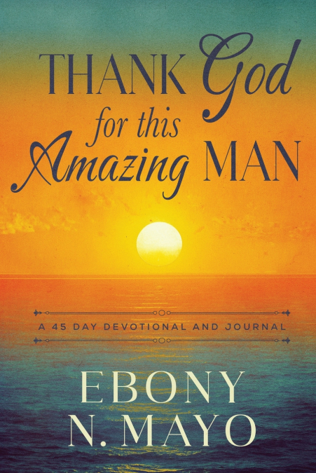Thank God for This Amazing Man