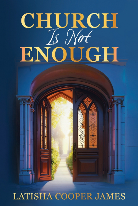 Church Is Not Enough