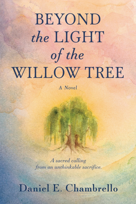 Beyond the Light of the Willow Tree