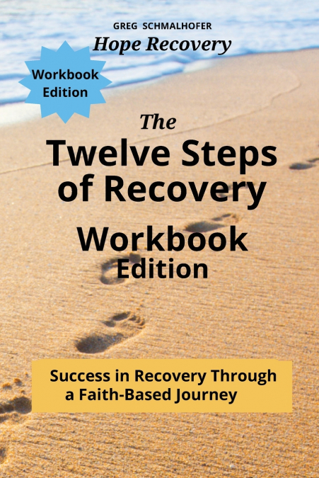 The Twelve Steps of Recovery