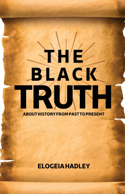 THE BLACK TRUTH about history from past to preset