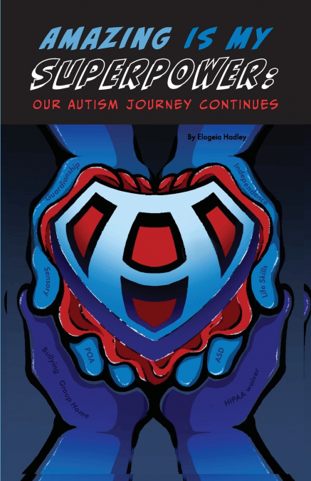 AMAZING IS MY SUPERPOWER Our Autism Journey Continues