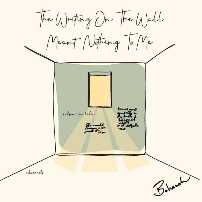 The Writing on the Wall Meant Nothing to Me