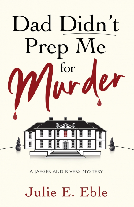 Dad Didn’t Prep Me For Murder