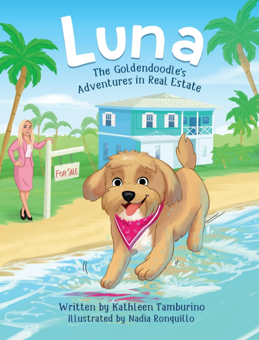 Luna, The Goldendoodle’s Adventures in Real Estate