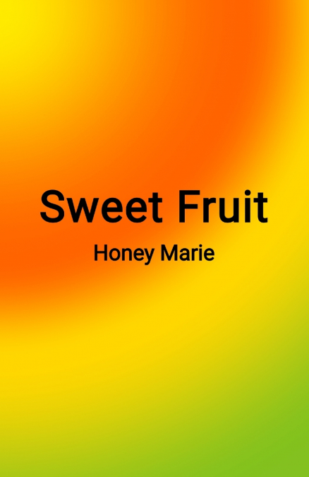 Sweet Fruit