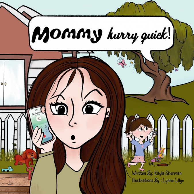 Mommy, Hurry Quick!
