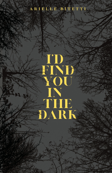 I’d Find You In The Dark